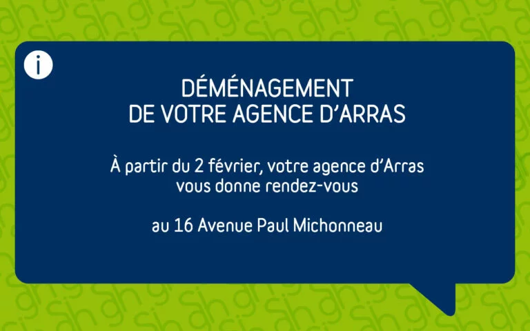 Notre agence d&rsquo;Arras déménage